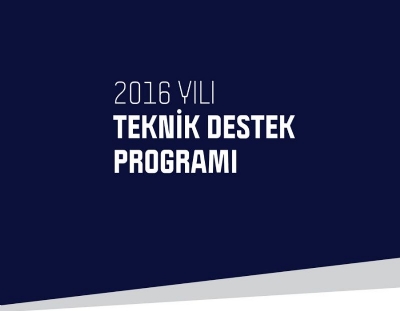 2016 Yılı Teknik Destek Programı