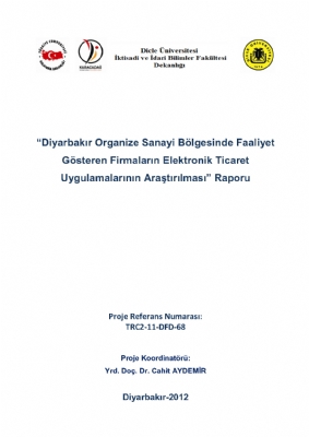 Diyarbakır OSB Firmalarının Elektronik Ticaret Uygulamalarının Araştırılması Projesi